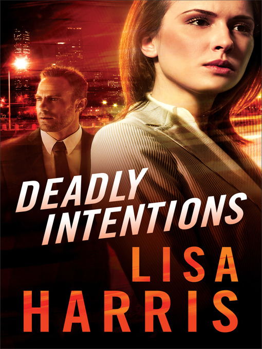 Title details for Deadly Intentions by Lisa Harris - Available